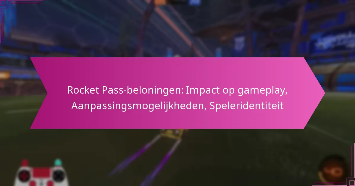 You are currently viewing Rocket Pass-beloningen: Impact op gameplay, Aanpassingsmogelijkheden, Speleridentiteit