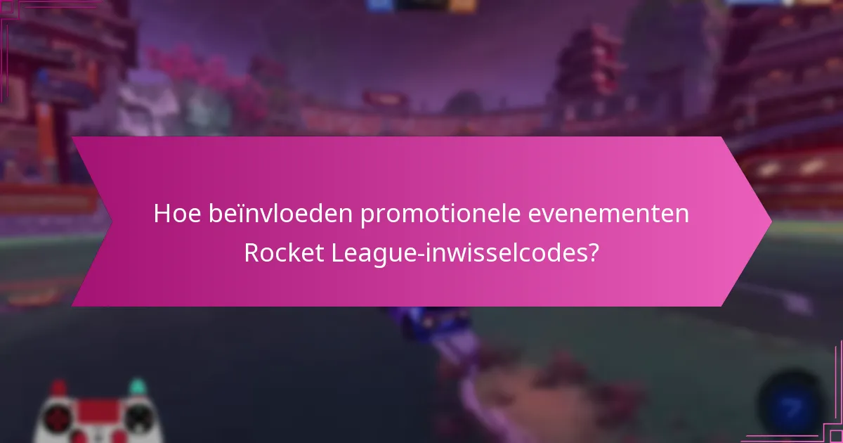 Wat zijn veelvoorkomende problemen bij het inwisselen van Rocket League-codes?