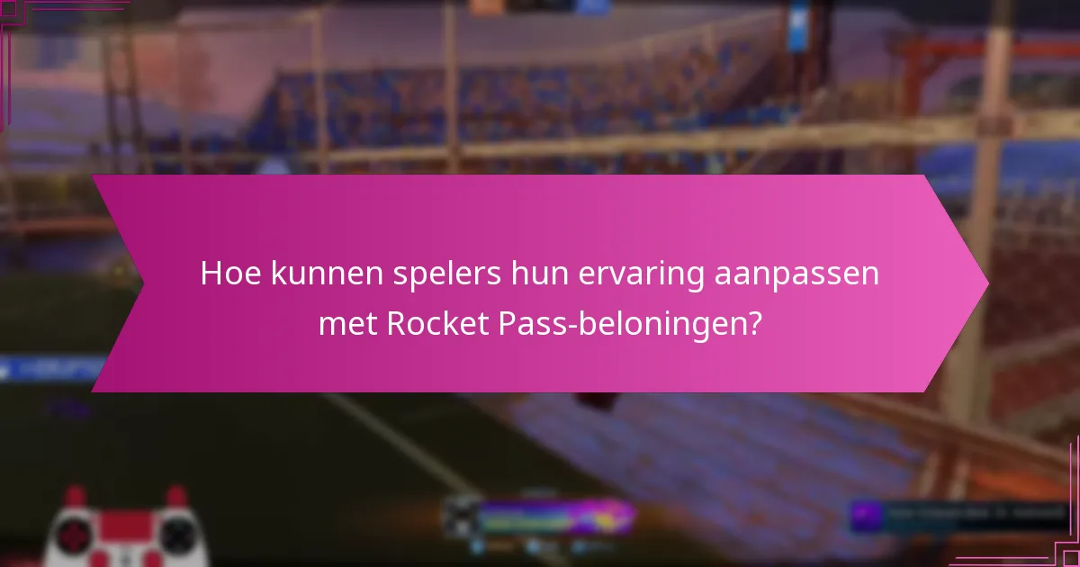 Hoe dragen Rocket Pass-beloningen bij aan de identiteit van de speler?