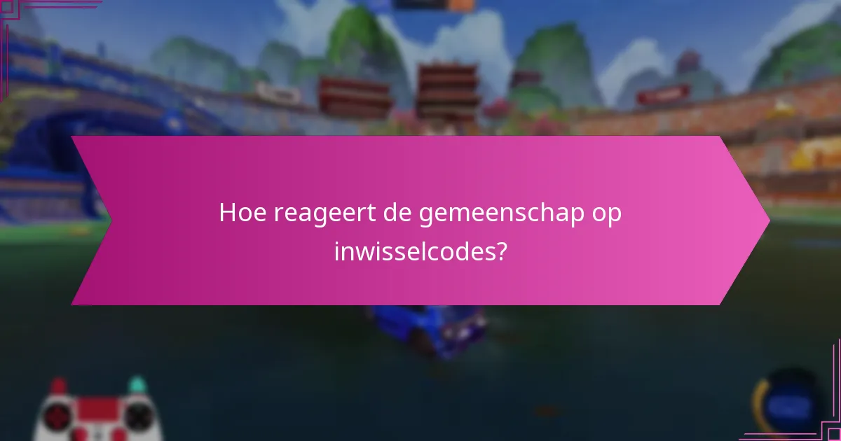 Wat zijn de ervaringen van spelers met inwisselcodes?
