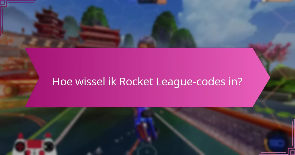 Welke stappen voor probleemoplossing kan ik nemen voor het inwisselen van codes?