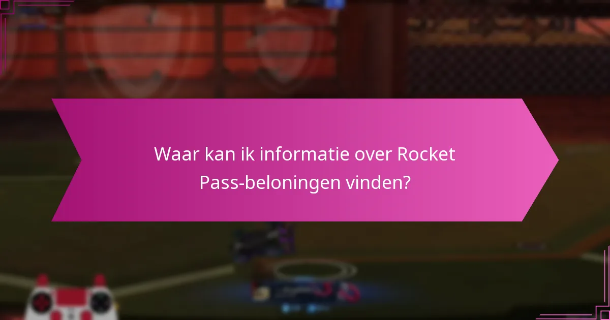 Wanneer worden Rocket Pass-beloningen vernieuwd?