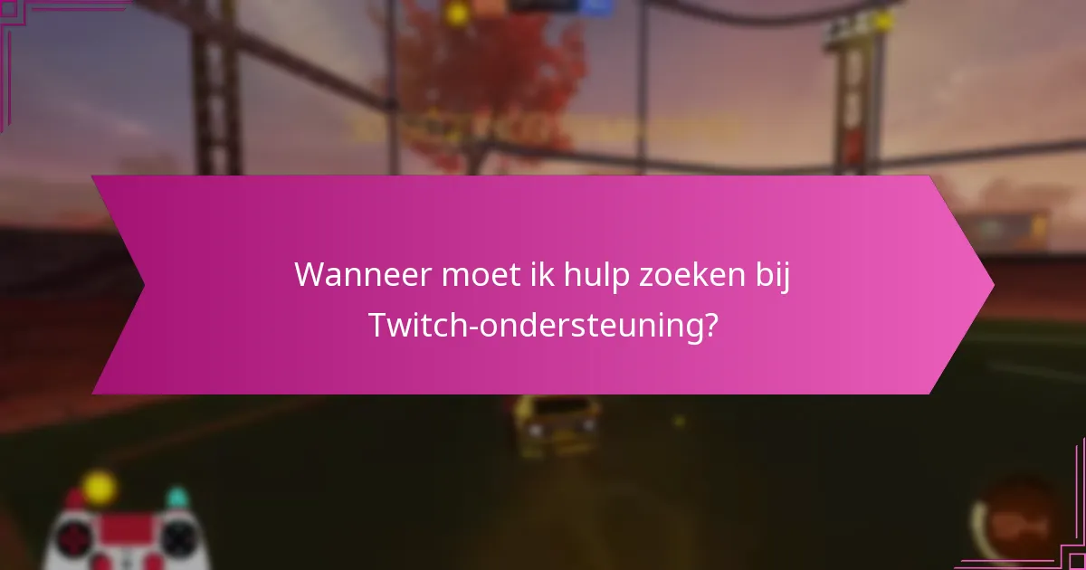 Welke ondersteuningsbronnen zijn beschikbaar voor Twitch Drops?