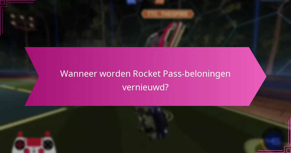 Welke strategieën maximaliseren Rocket Pass-beloningen?