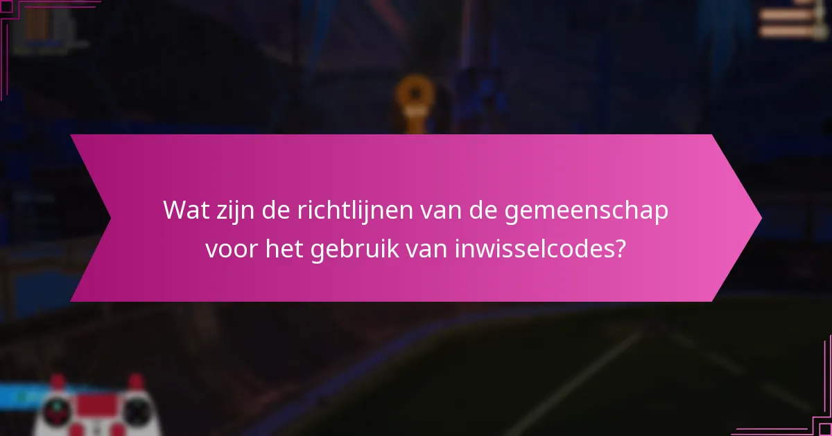 Waar kan ik actuele Rocket League inwisselcodes vinden?