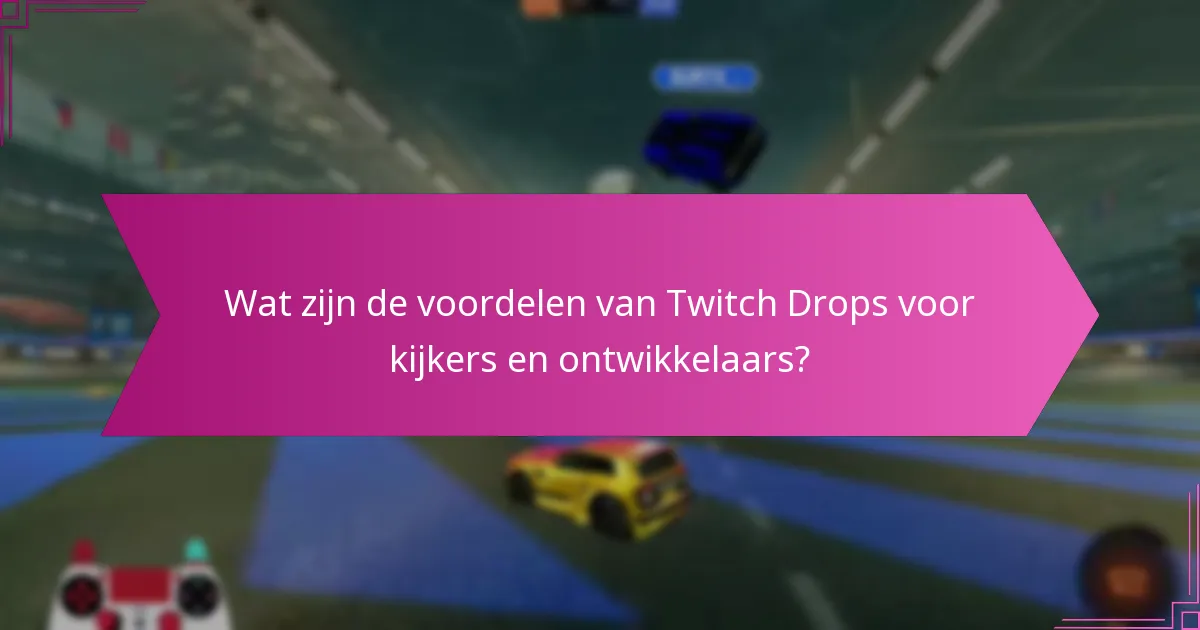 Hoe verbeteren influencer-samenwerkingen Twitch Drops-campagnes?