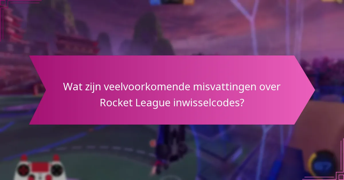 Welke deskundige inzichten kunnen mijn gebruik van Rocket League inwisselcodes verbeteren?